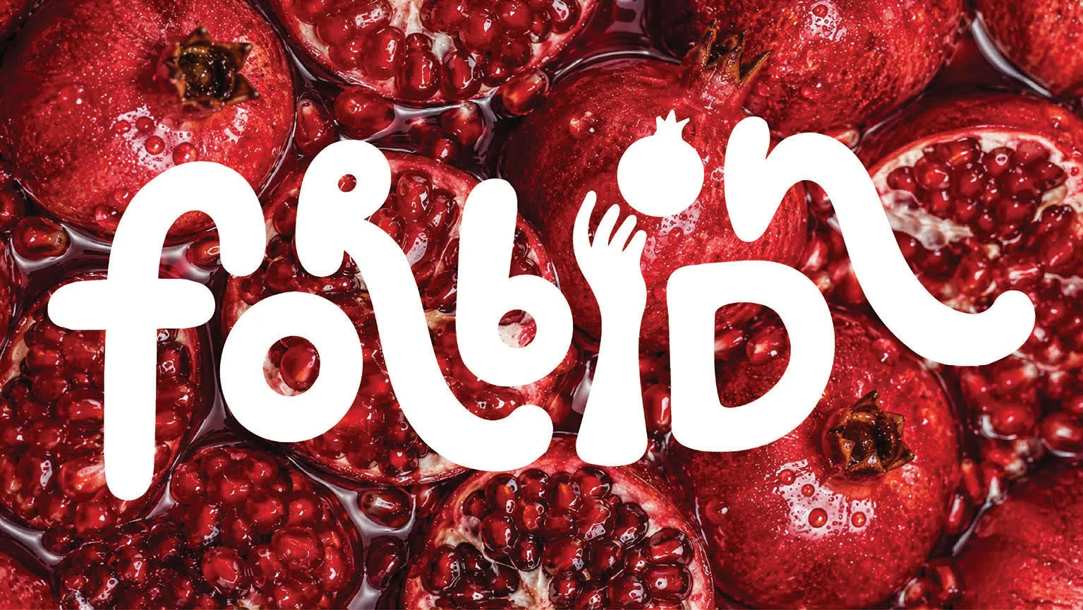 The forbidn logo over pomegranates